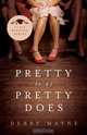 Pretty Is as Pretty Does, Debby Mayne 