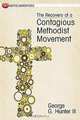 The Recovery of a Contagious Methodist Movement, George G. III Hunter 
