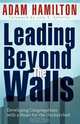 Leading Beyond the Walls, Adam Hamilton 