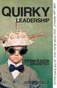 Quirky Leadership, John Voelz 