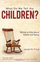 What Do We Tell the Children?, Joseph M. Primo 