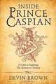 Inside Prince Caspian, Devin Brown 
