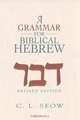 A Grammar for Biblical Hebrew, C. L. Seow 