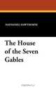 The House of the Seven Gables, Hawthorne Nathaniel 