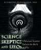 Science, Skeptics, and UFOs, Ph. D. B. Timothy Pennington 