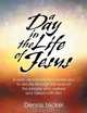 A Day in the Life of Jesus, Dennis Nickel 