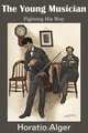 The Young Musician, Fighting His Way, Horatio Alger 