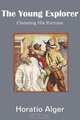The Young Explorer, Claiming His Fortune, Horatio Alger 