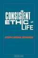 Consistent Ethic of Life, Thomas G. Fuechtmann 