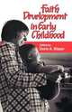 Faith Development in Early Childhood, Doris A. Blazer 
