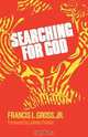 Searching for God, Jr. Gross 