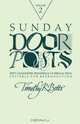 Sunday Door Posts II, Timothy R. Botts 