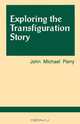 Exploring the Transfiguration Story, John M. Perry 