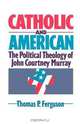 Catholic and American, Thomas P. Ferguson 