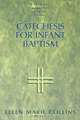 Catechesis for Infant Baptism, Ellen M. Collins 