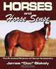 Horses and Horse Sense, James Blakely 