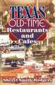 Texas Old-Time Restaurants and Cafes, Sheryl Smith-Rodgers 