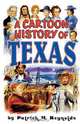 Cartoon History of Texas, Patrick M. Reynolds 