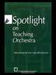 Spotlight on Teaching Orchestra, National Association for Music Education 