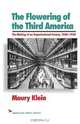 The Flowering of the Third America, Maury Klein 