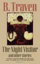 The Night Visitor, B. Traven 