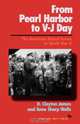 From Pearl Harbor to V-J Day, D. Clayton James 