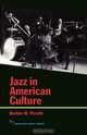 Jazz in American Culture, Burton W. Peretti 