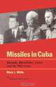 Missiles in Cuba, Mark J. White 