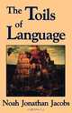 The Toils of Language, Noah J. Jacobs 