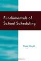 Fundamentals of School Scheduling, Gwen Schroth 