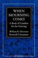 When Mourning Comes, William Silverman 