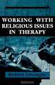 Working with Religious Issues, Robert J. Lovinger 