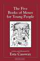 The Five Books of Moses for Young People, Esta Cassway 
