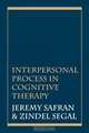 Interpersonal Process in Cognitive Therapy, Jeremy D. Safran 