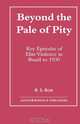 Beyond the Pale of Pity, R. S. Rose 