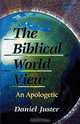 Biblical World View, Daniel C. Juster 