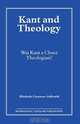 Kant and Theology, Elizabeth Cameron Galbraith 