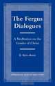 Fergus Dialogues, D. Keith Mano 