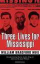 Three Lives for Mississippi, William Bradford Huie 