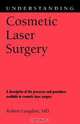 Understanding Cosmetic Laser Surgery, Robert Langdon 