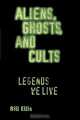 Aliens, Ghosts, and Cults, Bill Ellis 