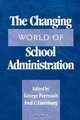 Changing World of School Administration, George Perreault 