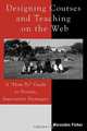 Designing Courses and Teaching on the Web, Mercedes M. Fisher 