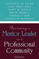 Becoming a Mentor Leader in a Professional Community, Karynne L. M. Kleine 