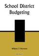 School District Budgeting, William T. Hartman 