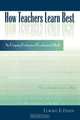 How Teachers Learn Best, Edward P. Fiszer 