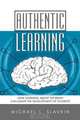 Authentic Learning, Michael L. Slavkin 