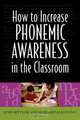 How to Increase Phonemic Awareness in the Classroom, Lynn Settlow 