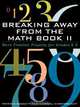 Breaking Away from the Math Book II, Patricia Baggett 