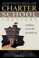 Adventures of Charter School Creators, Terrence E. Deal 